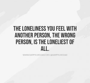 63 Feeling Lonely Quotes About Being Alone & Happy