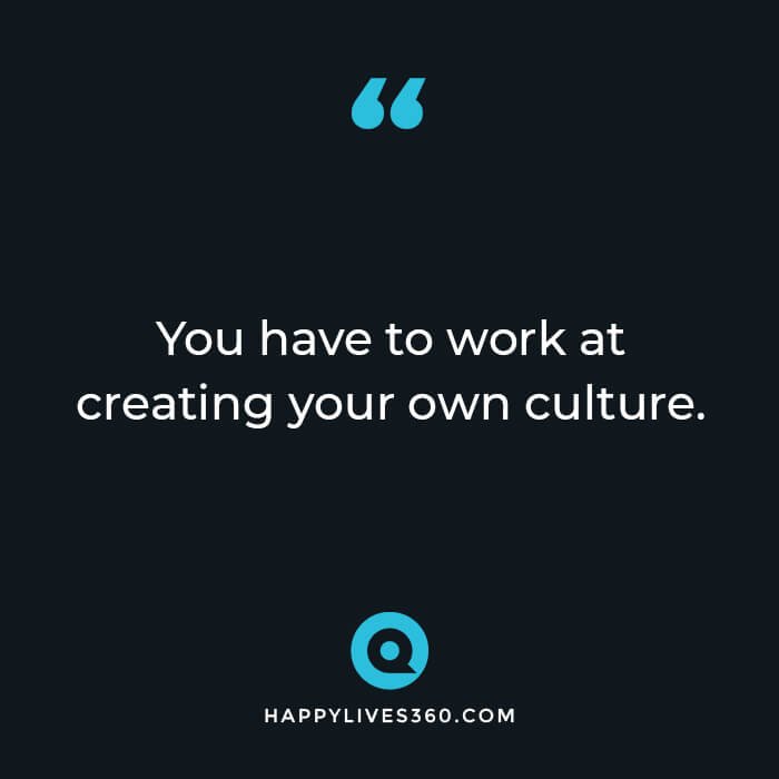 75 Culture Quotes On Proud And Love Your Culture